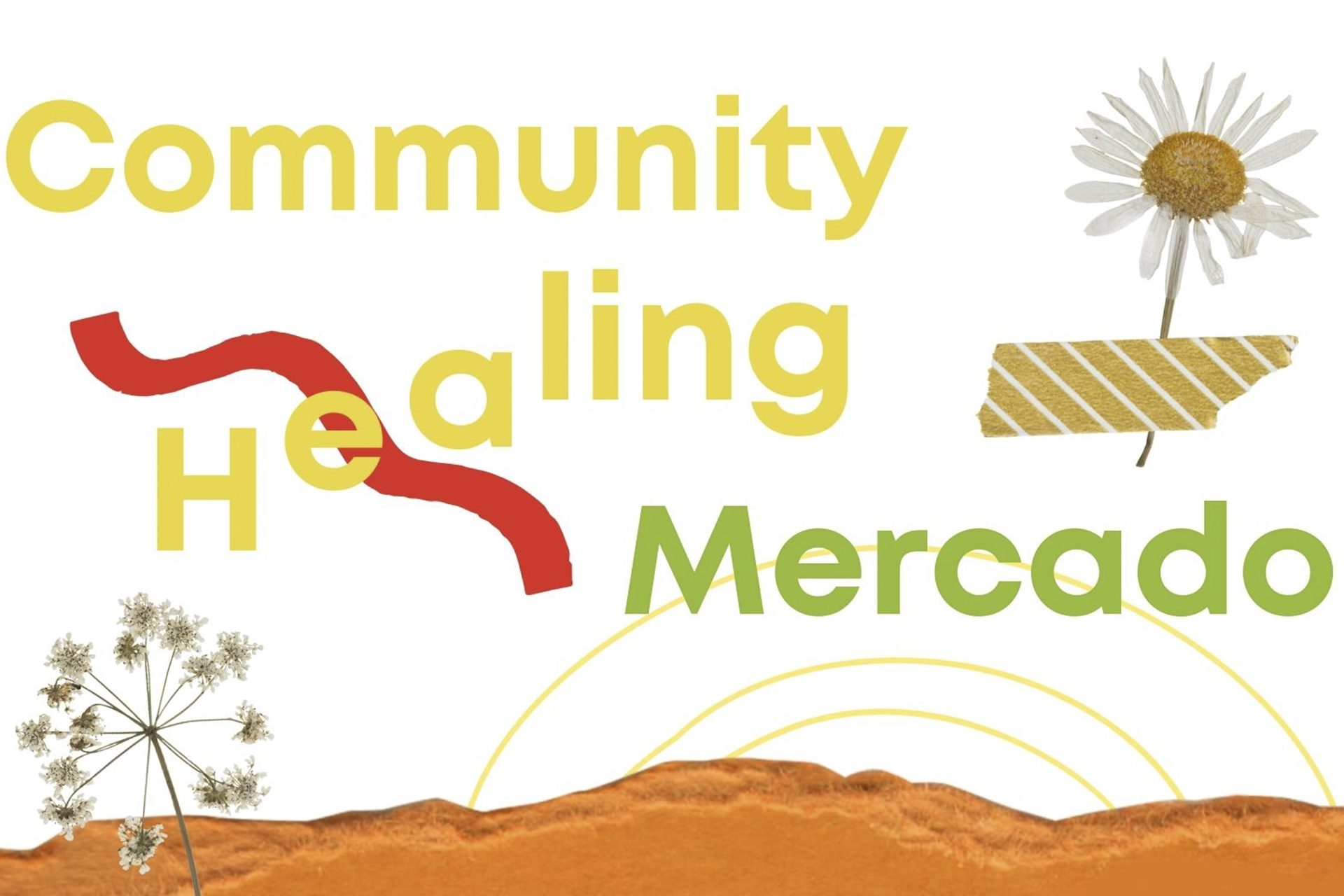 Las palabras &quot;Community Healing Mercado&quot; con flores y tierra